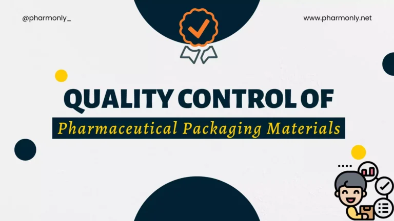Quality control of pharmaceutical packaging materials