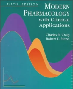 Modern Pharmacology with Clinical Applications by Craig