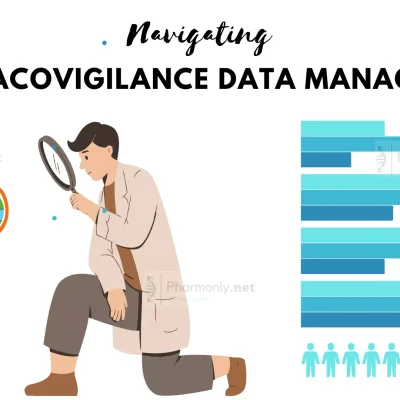 Navigating Pharmacovigilance Data Management